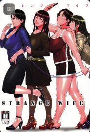 (C91) [Yorando (Sugi G)] STRANGE WIFE